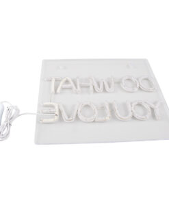 GloboStar® 85852 Φωτιστικό Ταμπέλα Φωτεινή Επιγραφή NEON LED Σήμανσης DO WHAT YOU LOVE 30W AC 230V με Διακόπτη On/Off Ροζ