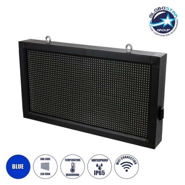 GloboStar® DISPLAY 90328 LED Scrolling Display 64x32cm - Κυλιόμενη Ψηφιακή Πινακίδα / Επιγραφή Μονής Όψης P10 LED SMD AC 220-240V - Λειτουργία μέσω Wi-Fi με Εφαρμογή APP - Αισθήτηρας Θερμοκρασίας και Υγρασίας - Αδιάβροχο IP65 - Μ72 x Π9 x Υ42.5cm - Μπλε - 1 Χρόνο Εγγύηση